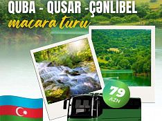 Quba - Qusar - Çənlibel Macara turu Баку
