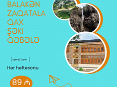 Balakən - Zaqatala - Qax - Şəki - Qəbələ turu Баку