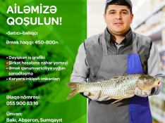 Satıcı tələb olunur (Balıqçı) Bakı