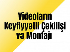 Videoların keyfiyyətli çəkilişi və montaji Bakı